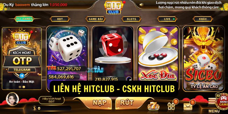 Liên hệ hệ thống chăm sóc khách hàng của Hit Club để nhận thưởng. 